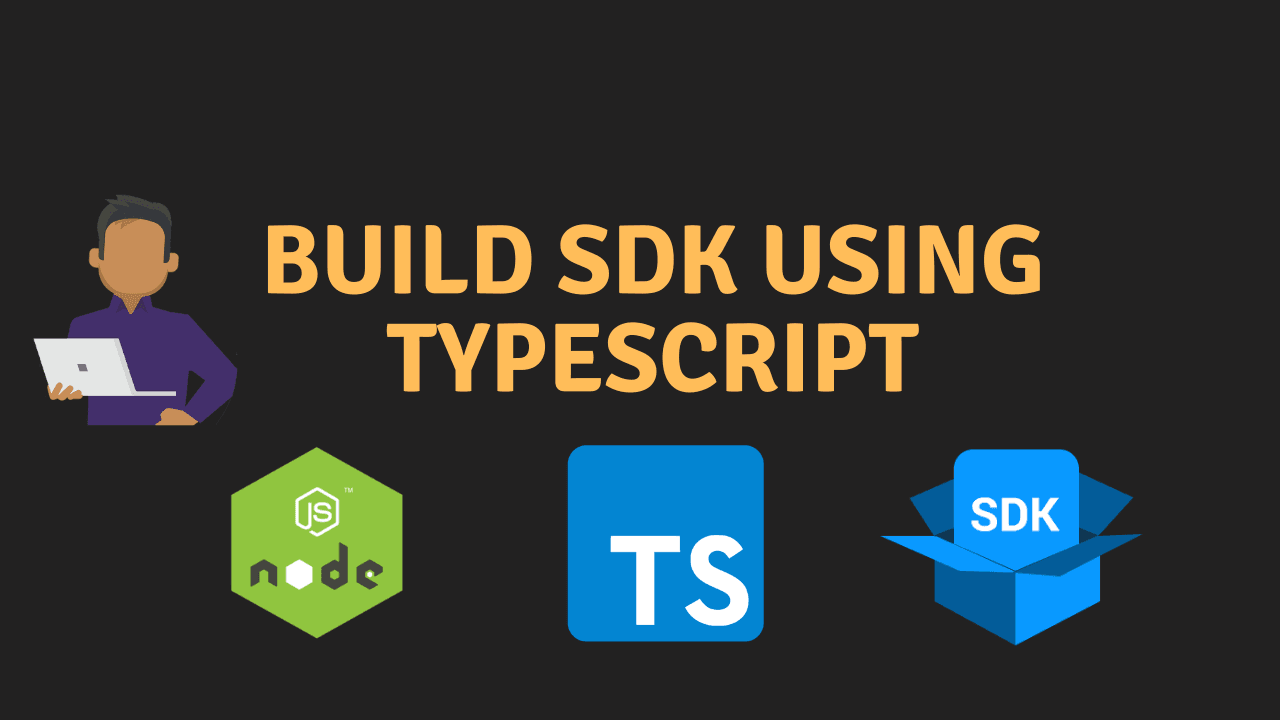 Building an SDK with TypeScript